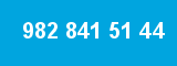 982 841 51 44